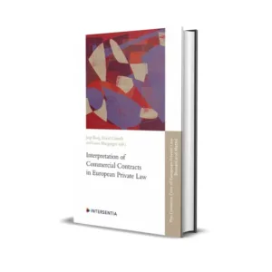 C.J.W. (Jaap) Baaij, David Cabrelli & Laura Macgregor's Interpretation of Commercial Contracts in European Private Law