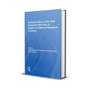 D. Townend, S. Rouille-Mirza, J. Wright, D. Beyleveld's Implementation of the Data Protection Directive in Relation to Medical Research in Europe