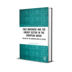 Sirja-Leena Penttinen's Free Movement and the Energy Sector in the European Union The Role of the European Court of Justice