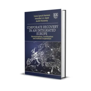 Irene Lynch Fannon, Jennifer L.L. Gant, Aoife Finnerty's Corporate Recovery in an Integrated Europe