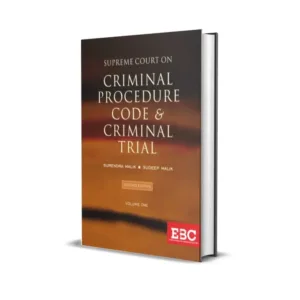 Surendra Malik & Sudeep Malik's Supreme Court on Criminal Procedure Code & Criminal Trial