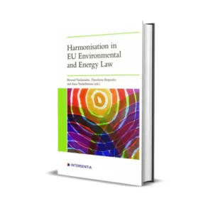 Bernard Vanheusden & Theodoros Iliopoulos, Anna Vanhelle's Harmonisation In Eu Environmental And Energy Law