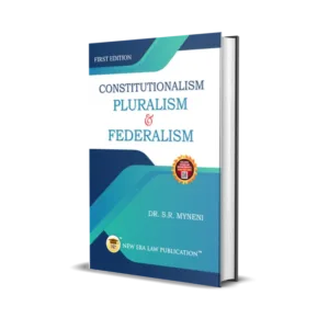 Dr. S.R. Myneni's Constitutionalism Pluralism & Federalism