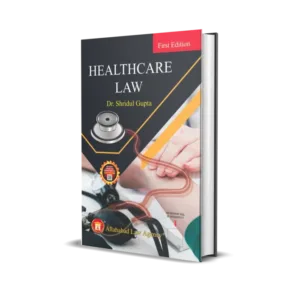 Dr. Shridul Gupta's Healthcare Law