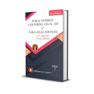J.P.S Sirohi's Public Interest Lawyering,Legal Aid & Para Legal Services