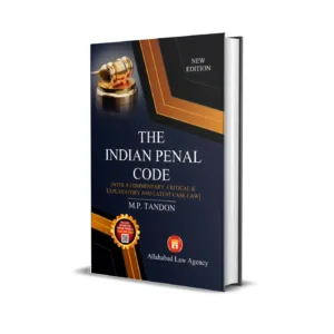 M.P.Tandon's The Indian Penal Code