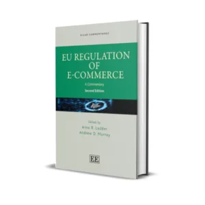 Arno R. Lodder & Andrew D. Murray's EU Regulation of E-Commerce A Commentary