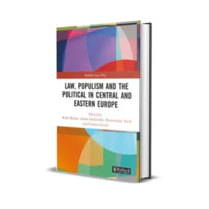 Rafal Manko, Adam Sulikowski & Przemyslaw Tacik's Law, Populism, and the Political in Central and Eastern Europe