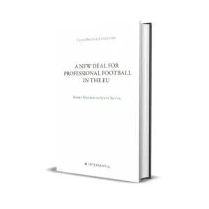 Robby Houben & Steve Nuyts's A New Deal for Professional Football in the EU