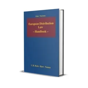 Michael Martinek & Eckhard Flohr's European Distribution Law A Handbook