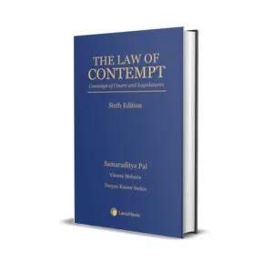 Samaraditya Pal's The Law of Contempt-Contempt of Courts and Legislatures