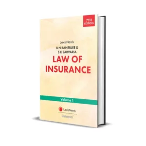B. N. Banerjee & S. K. Sarvaria's Law of Insurance (In 2 volumes)