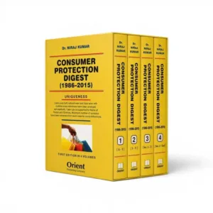 Dr. Niraj Kumar's Consumer Protection Digest 1986-2015 (In 4 Volumes)