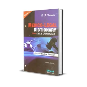 R.P Kataria's Medico- Legal Dictionary Under Civil & Criminal Law