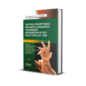R P Kataria & S K P Sriniwas's The Pre-Conception & Pre-Natal Diagnostic Techniques (Prohibition of Sex Selection) Act, 1994