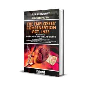 R.N.Choudhry's Commentary on the Employees' Compensation Act, 1923