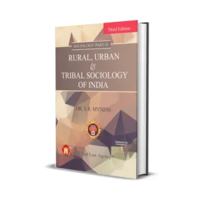 Dr. S.R. Myneni's Rural, Urban & Tribal Sociology of India(Sociology – II)