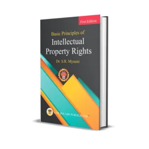 S.R. Myneni's Basic Principles of Intellectual Property Rights