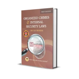 Dr. S.R. Myneni's Organized Crimes & Internal Security Laws
