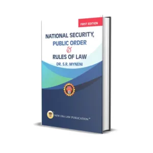 Dr. S.R. Myneni's National Security, Public Order & Rules Of Law