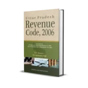 R R Maurya's Uttar Pradesh Revenue Code, 2006