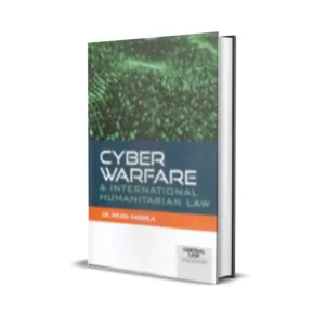 Aruna Kammila's Cyber Warfare & International Humanitarian Law