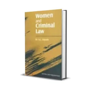 S. C. Tripathi's Women & Criminal Law