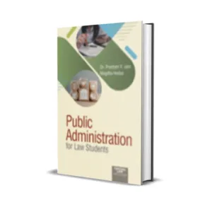 Preetam V Jain's Public Administration for Law Students