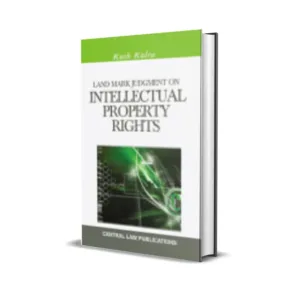 Kush Kalra's Landmark Judgments on Intellectual Property Rights