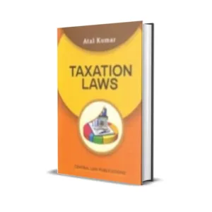 Atal Kumar's Taxation Laws