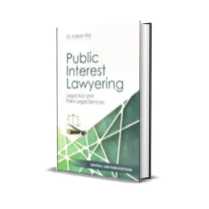 Kailash Rai's Public Interest Lawyering, Legal Aid & Para Legal Services