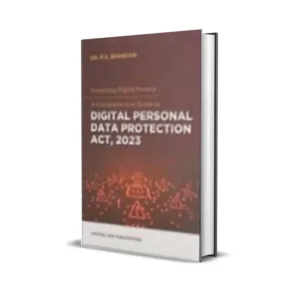 M K Bhandari's Digital Personal Data Protection Act, 2023