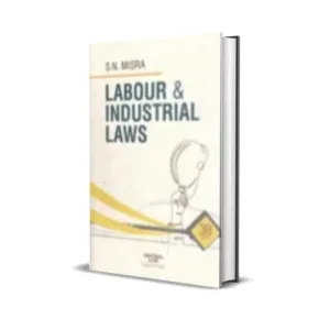 S N Misra's Labour & Industrial Laws