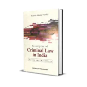 K A Pandey's Principles of Criminal Law in India (Cases & Materials)