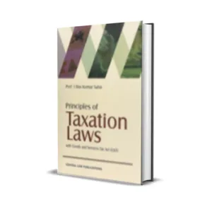 Ullas Kumar Saha's Principles of Taxation Laws