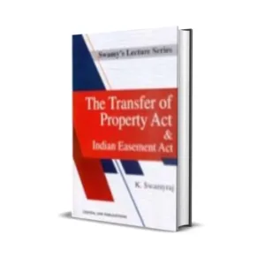 K Swamyraj's Swamy Lecture Series on The Transfer of Property Act & Indian Easement Act