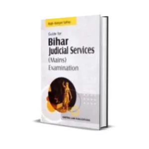 Rajiv Ranjan Sahay's Guide for Bihar Judicial Services (Mains) Examinations