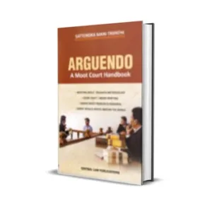 Satyendra Mani Tripathi's Arguendo A Moot Court Handbook