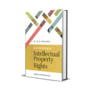 M K Bhandari's Law Relating to Intellectual Property Rights