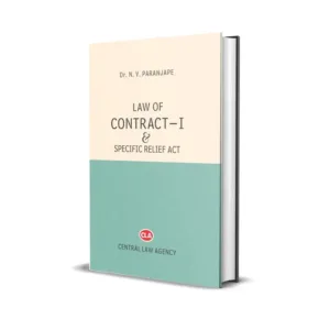 Dr. N. V. Paranjape's Law of Contract – I & Specific Relief Act