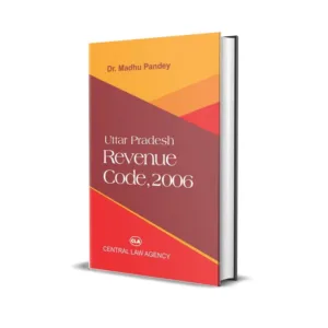 Dr. Madhu Pandey's Uttar Pradesh Revenue Code, 2006
