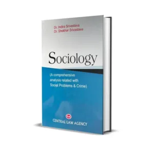 Dr. Indira Srivastava & Dr. Shekhar Srivastava's Sociology - A Comprehensive Analysis Related with Social Problems & Crime