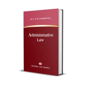 J J R Upadhyay's Administrative Law