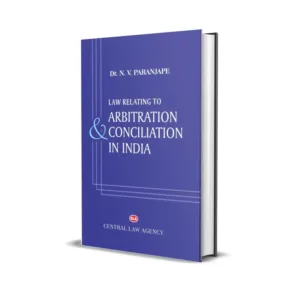 Dr. N. V. Paranjape's Law Relating to Arbitration & Conciliation