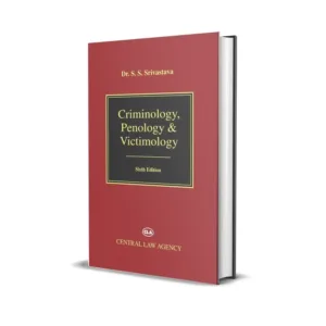 S S Srivastava's Criminology, Penology and Victimology