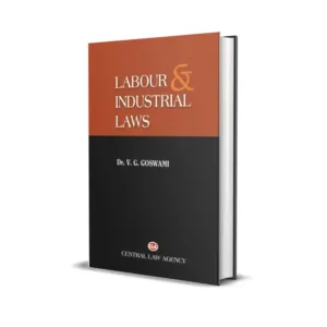 V G Goswami's Labour and Industrial Laws