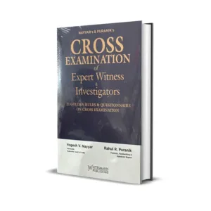 Yogesh V Nayyar & Rahul R Puranik's Cross Examination of Expert Witness Investigators