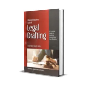 Supinder Singh Sohi's Mastering the Art of Legal Drafting
