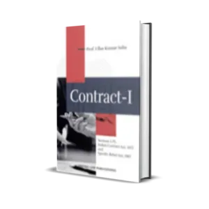 Ullas Kumar Saha's Contract-I (Sections 1-75, Indian Contract Act, 1872 and Specific Relief Act, 1963)