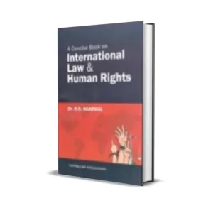 H O Agarwal's A Concise Book on International Law and Human Rights